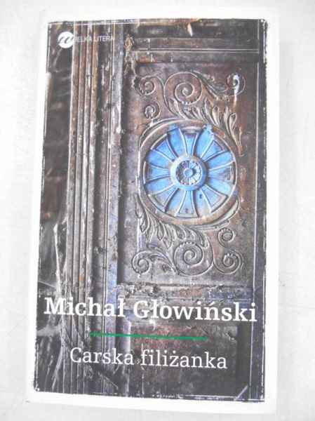 Głowiński Michał - Carska filiżanka