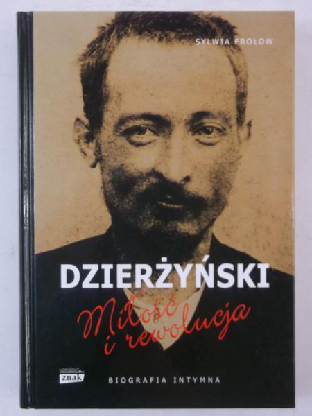 Dzierżyński. Miłość i rewolucja