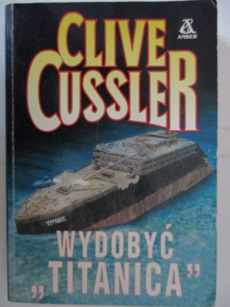 Cussler Clive -  Wydobyć "Titanica"
