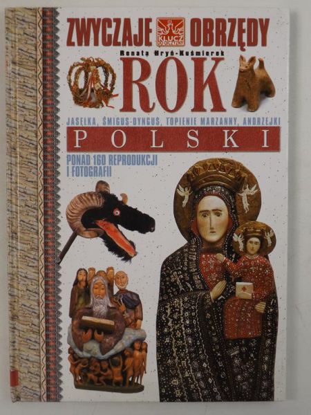 Rok polski. Zwyczaje i obrzędy