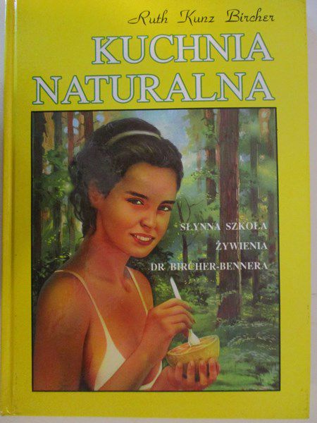Bircher Ruth Kunz - Kuchnia naturalna