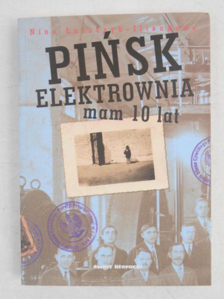 Pińsk, Elektrownia. Mam 10 lat