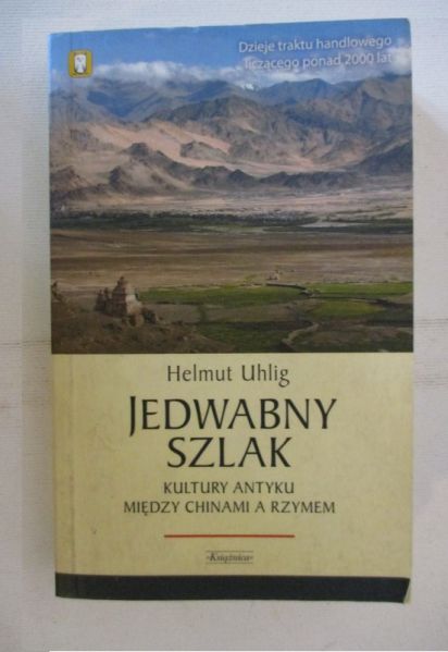 Jedwabny szlak kultury antyku między Chinami a Rzymem