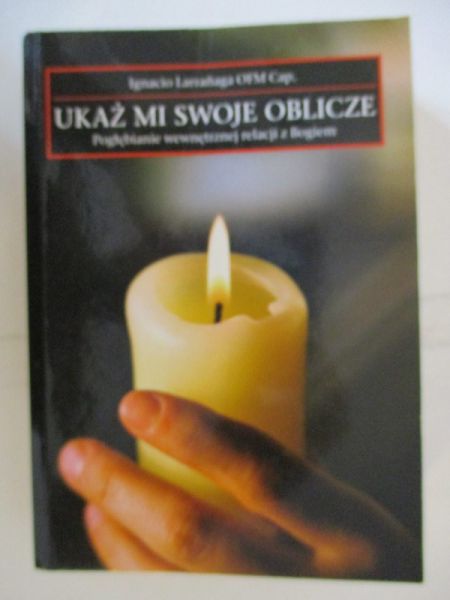 Larranaga Ignacio - Ukaż mi swoje oblicze