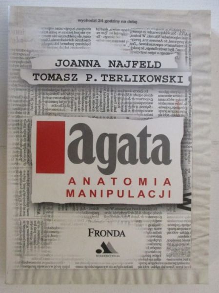 Najfeld Joanna, Terlikowski Tomasz - Agata. Anatomia manipulacji