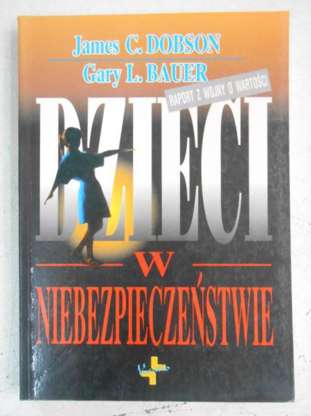Dobson James C. - Dzieci w niebezpieczeństwie
