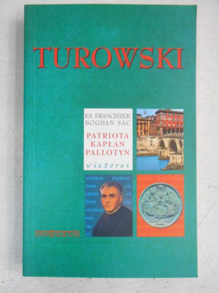 Turowski. Patriota, kapłan, pallotyn