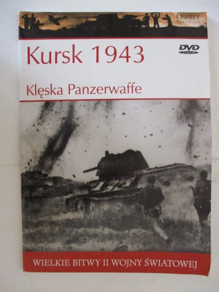 Kursk 1943. Klęska Panzerwaffe