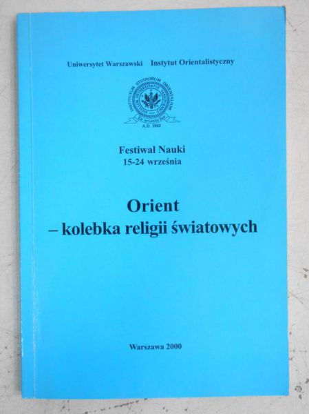 Godziński Stanisław (red.) - Orient - kolebka religii światowych