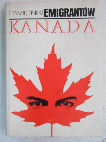 Pamiętniki emigrantów. Kanada