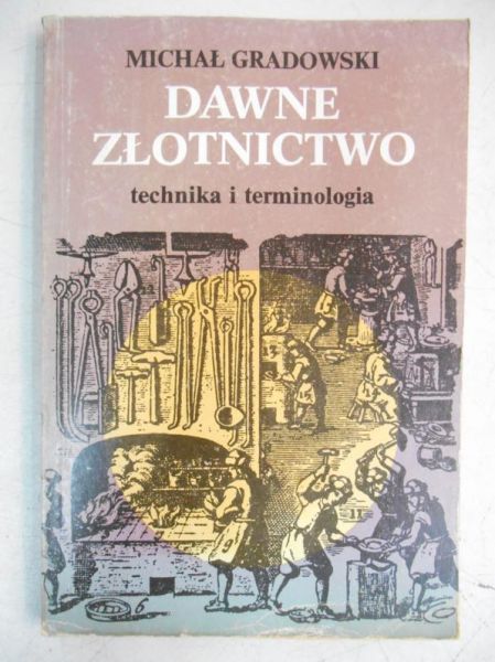 Dawne złotnictwo. Technika i terminologia