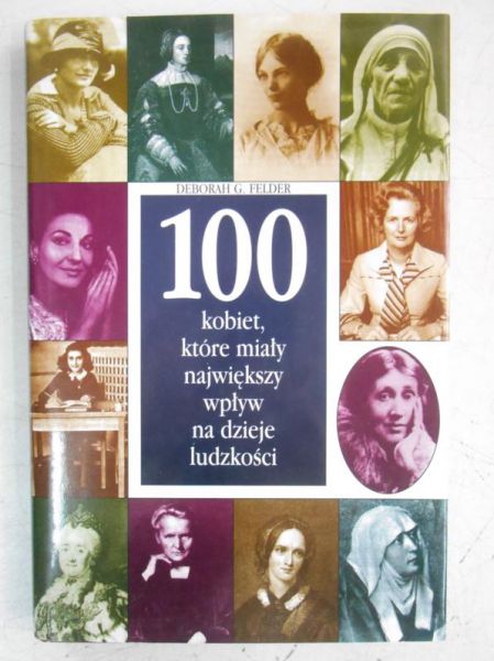 100 kobiet, które miały największy wpływ na dzieje ludzkości