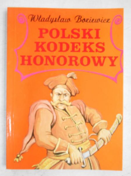 Boziewicz Władysław - Polski kodeks honorowy
