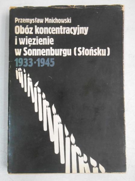 Obóz koncentracyjny i więzienie w Sonnenburgu (Słońsku) 1933-1945