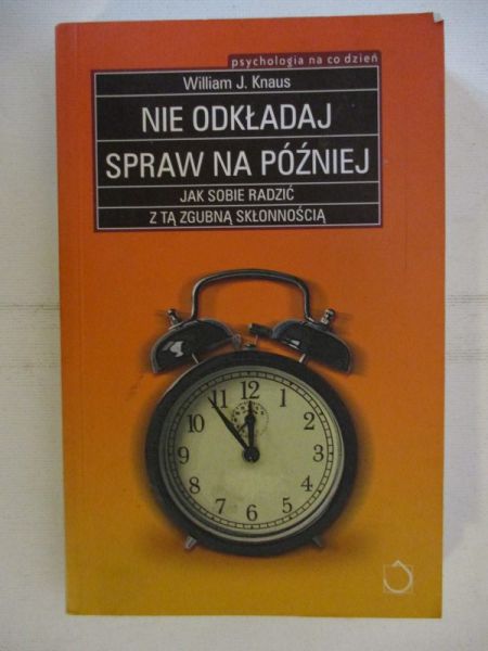 Nie odkładaj spraw na później