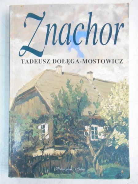 Dołęga-Mostowicz Tadeusz - Znachor