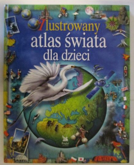 Ilustrowany atlas świata dla dzieci