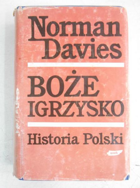 Davies Norman - Boże igrzysko: Historia polski (tom I)