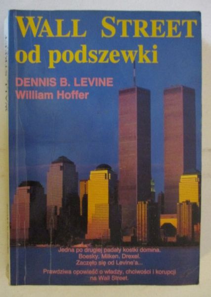 Levine Dennis - Wall Street od podszewki