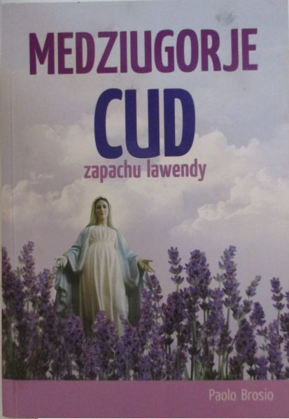 Medziugorje Cud zapachu lawendy