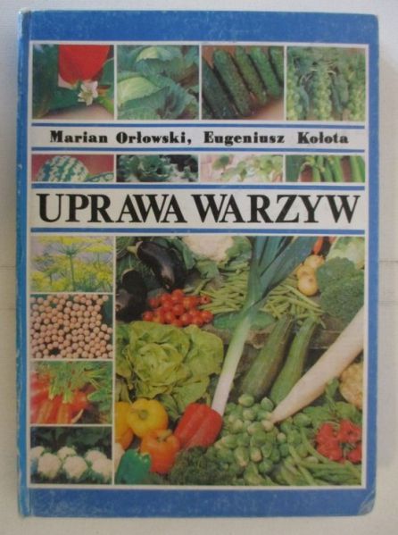 Orłowski Marian,   - Uprawa warzyw