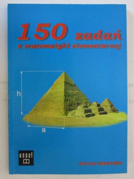 150 zadań z matematyki elementarnej