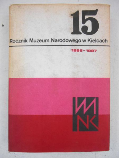 Rocznik Muzeum Narodowego w Kielcach 1986-1987, Tom XV