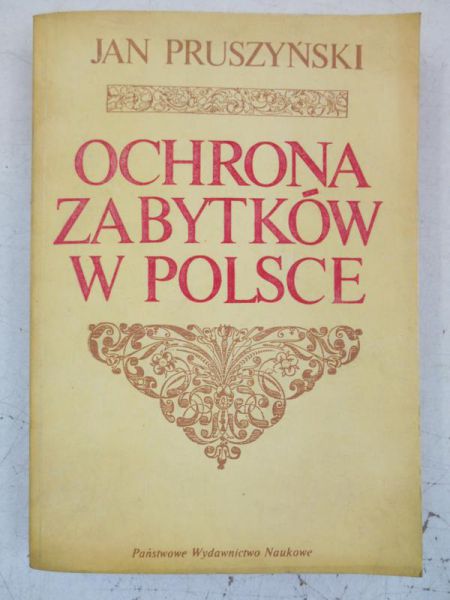 Pruszyński Jan - Ochrona zabytków w Polsce
