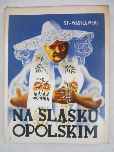 Na Śląsku Opolskim, reprint z 1939 r.