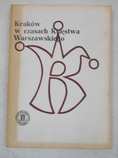 Kraków w czasach Księstwa Warszawskiego