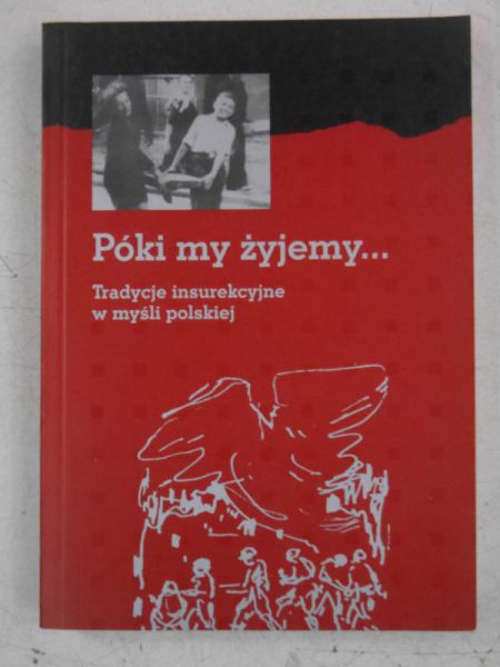 Póki my żyjemy…