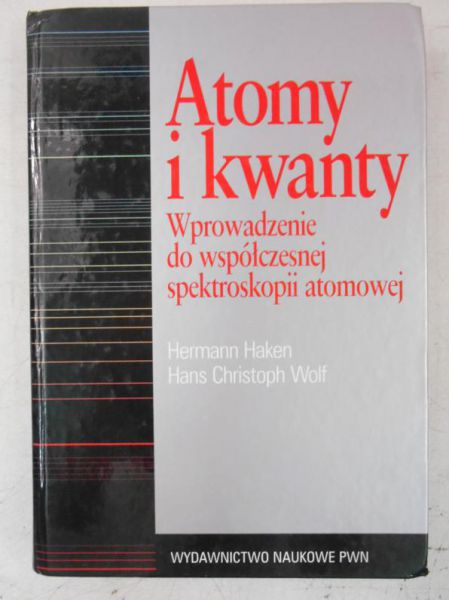 Atomy i kwanty. Wprowadzenie do współczesnej spektroskopii atomowej