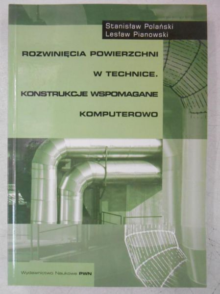 Rozwinięcia powierzchni w technice. Konstrukcje wspomagane komputerowo