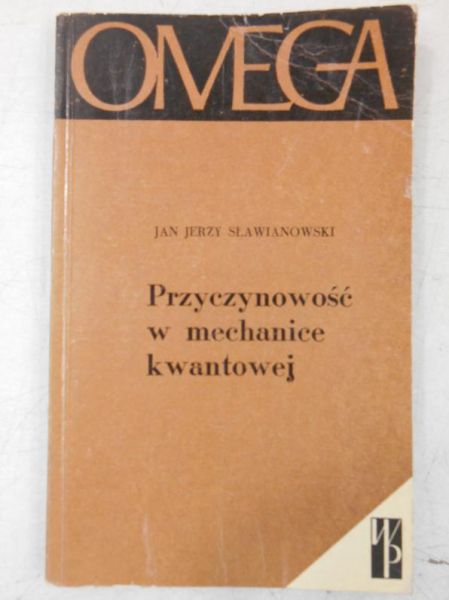 Sławianowski Jan  - Przyczynowość w mechanice kwantowej