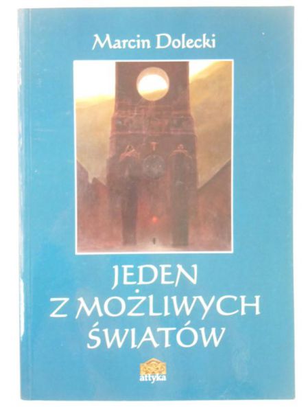 Dolecki Marcin - Jeden z możliwych światów