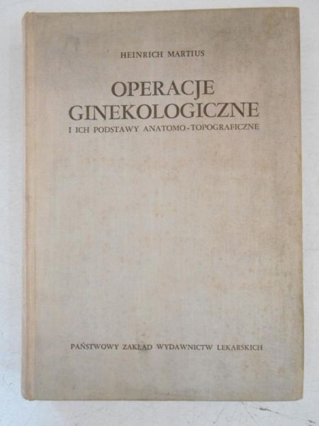 Operacje ginekologiczne i ich podstawy anatomo-topograficzne