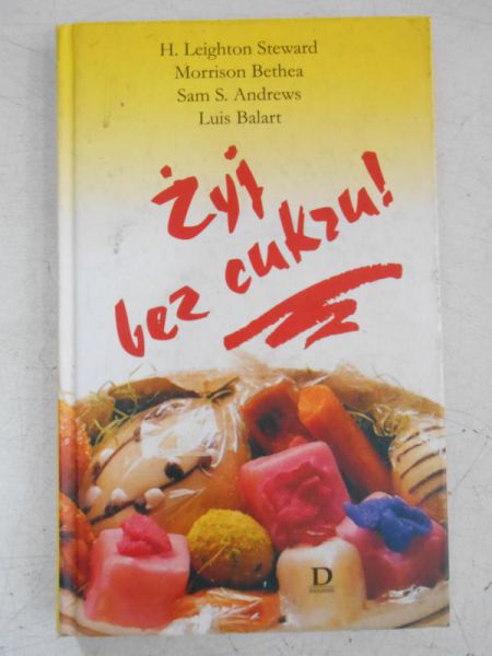 . - Żyj bez cukru!