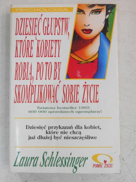 Dziesięć głupstw, które kobiety robią po to by skomplikować sobie życie