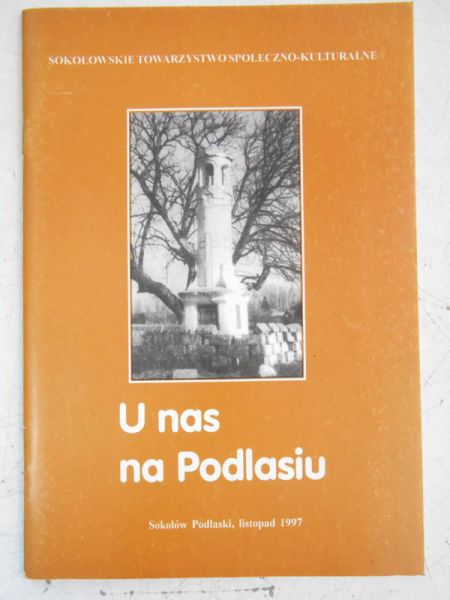 Piecyk Wladysław (red.) - U nas na Podlasiu