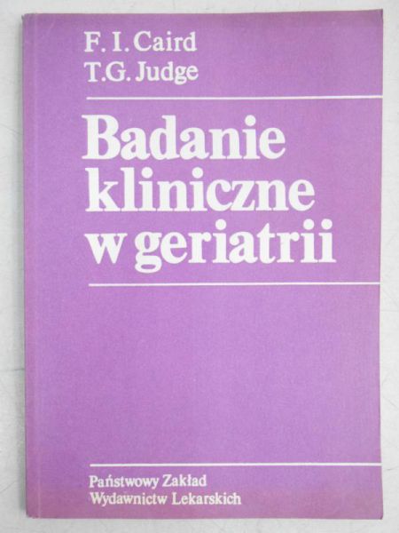 Caird F. I. - Badanie kliniczne w geriatrii