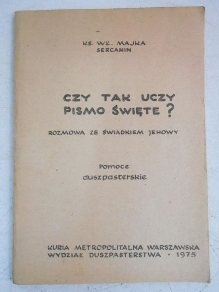 Czy tak uczy Pismo Święte?