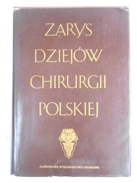 Zarys dziejów chirurgii polskiej
