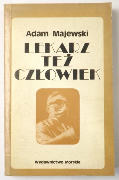 Majewski Adam - Lekarz też człowiek