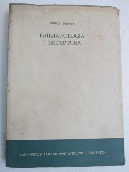 Danysz Andrzej - Farmakologia i receptura