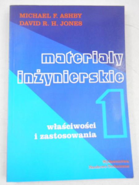 Ashby Michael - Materiały inżynierskie, Tom I