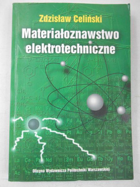 Celiński Zdzisław - Materiałoznawstwo elektrotechniczne