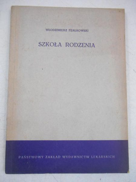 Fijałkowski Włodzimierz - Szkoła rodzenia