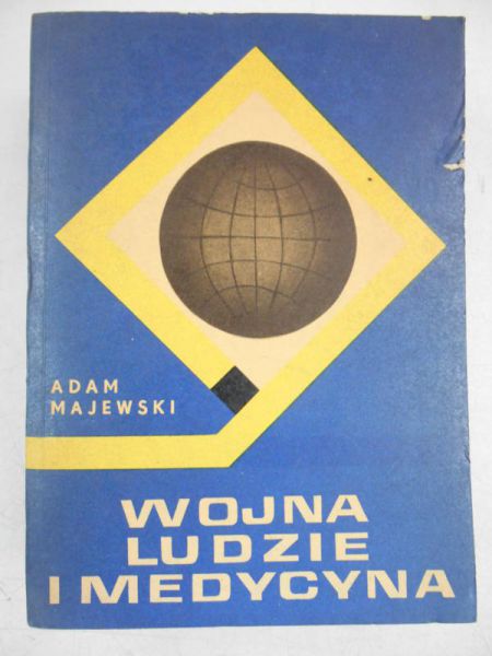 Majewski Adam - Wojna  ludzie i medycyna