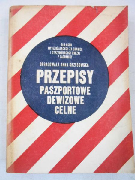 Przepisy paszportowe, dewizowe i celne