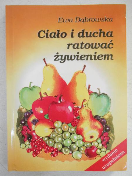 Ciało i ducha ratować żywieniem